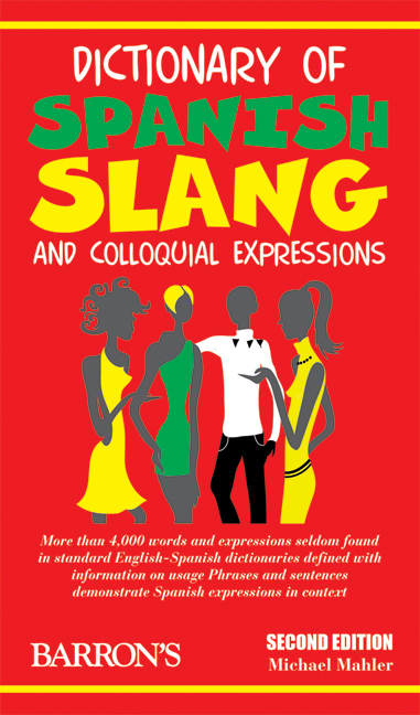 Dictionary of Spanish Slang and Colloquial Expressions by Michael Mahler eBook